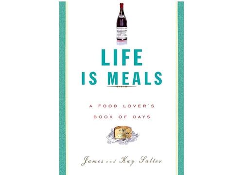 Life Is Meals by James and Kay Salter Life Is Meals by James and Kay Salter