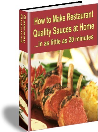 How to Make Restaurant Quality Sauces
